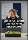 Broke Brain: Budget Like Your ADHD Actually Exists